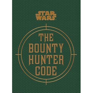 Daniel Wallace Star Wars The Bounty Hunter Code (From the Files of Boba Fett) Daniel Wallace Star Wars The Bounty Hunter Code (From the Files of Boba Fett)
