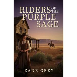 GREY, ZANE Riders of the Purple Sage GREY, ZANE Riders of the Purple Sage