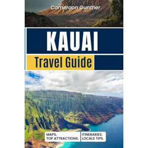 Gunther, Cameroon Kauai Travel Guide: Hidden Gems, Epic Hikes, Local Eats & Stunning Beaches on Hawai'i's Garden Isle Gunther, Cameroon Kauai Travel Guide: Hidden Gems, Epic Hikes, Local Eats & Stunning Beaches on Hawai'i's Garden Isle