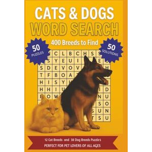 Publishing, Esdee Cat & Dog Breeds Word Search Puzzle Book: Discover 400 Breeds from Around the World / Fun, Challenging & Educational Puzzles for All Ages Publishing, Esdee Cat & Dog Breeds Word Search Puzzle Book: Discover 400 Breeds from Around the World / Fun, Challenging & Educational Puzzles for All Ages