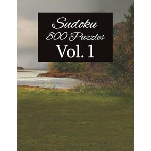 Publishing, Aggressive Sudoku 800 Puzzle Book VOL.1: Sudoku Puzzles with Easy to Read large Print 8.5x11 inches, 400 Pages 800 Puzzles ... Gift for Holidays, Vacations and Relaxation (Aggressive Sudoku Puzzles) Publishing, Aggressive Sudoku 800 Puzzle Book VOL.1: Sudoku Puzzles with Easy to Read large Print 8.5x11 inches, 400 Pages 800 Puzzles ... Gift for Holidays, Vacations and Relaxation (Aggressive Sudoku Puzzles)