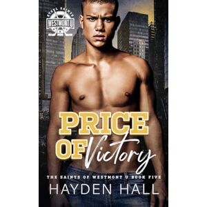 Hall, Hayden Price of Victory (The Saints of Westmont U) Hall, Hayden Price of Victory (The Saints of Westmont U)