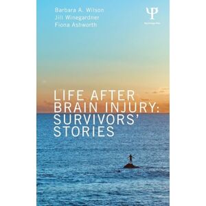 Wilson Life After Brain Injury: Survivors' Stories (After Brain Injury: Survivor Stories) Wilson Life After Brain Injury: Survivors' Stories (After Brain Injury: Survivor Stories)