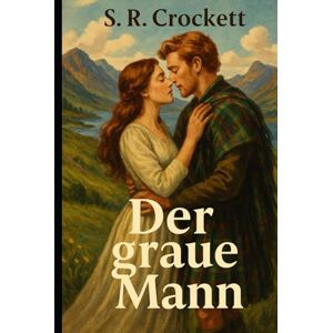 Crockett, S.R. Der graue Mann Crockett, S.R. Der graue Mann