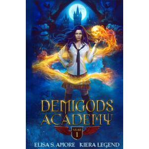 S. Amore, Elisa Demigods Academy Year One (Demigods Academy series) S. Amore, Elisa Demigods Academy Year One (Demigods Academy series)