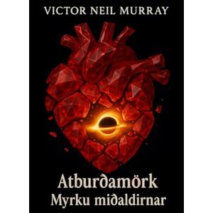 Murray, Victor Neil Atburðamörk: Myrku miðaldirnar (Event Horizon) Murray, Victor Neil Atburðamörk: Myrku miðaldirnar (Event Horizon)