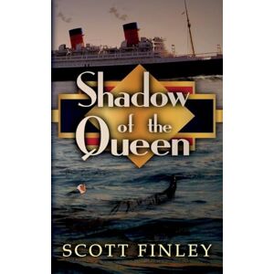 Scott Shadow of the Queen: 1 (Voyages of the Queen) Scott Shadow of the Queen: 1 (Voyages of the Queen)