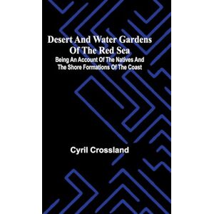 Crossland, Cyril The Diplomatic Correspondence of the American Revolution (Volume 09) (Edition1): Being An Account Of The Natives And The Shore Formations Of The Coast Crossland, Cyril The Diplomatic Correspondence of the American Revolution (Volume 09) (Edition1): Being An Account Of The Natives And The Shore Formations Of The Coast