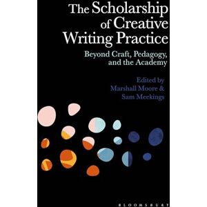 Creative Labs The Scholarship of Creative Writing Practice: Beyond Craft, Pedagogy, and the Academy Creative Labs The Scholarship of Creative Writing Practice: Beyond Craft, Pedagogy, and the Academy