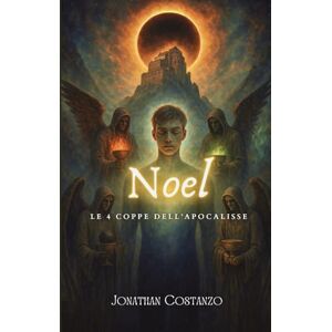 Costanzo, Antonino Jonathan Noel Le 4 Coppe dell'Apocalisse Costanzo, Antonino Jonathan Noel Le 4 Coppe dell'Apocalisse