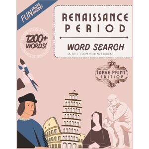 Robatto, Mitila Renaissance Period Word Search: Explore Art, Science and Philosophy with 80 Large Print Puzzles and Fun Facts Robatto, Mitila Renaissance Period Word Search: Explore Art, Science and Philosophy with 80 Large Print Puzzles and Fun Facts