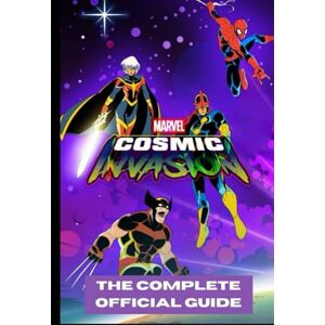 .Co, Ardenox MARVEL: Cosmic Invasion – Offizieller Spieleleitfaden.: Das ultimative Strategiehandbuch zur Eroberung jeder Welt, jedes Bosses, jeder Macht und jedes verborgenen Geheimnisses im kosmischen Krieg .Co, Ardenox MARVEL: Cosmic Invasion – Offizieller Spieleleitfaden.: Das ultimative Strategiehandbuch zur Eroberung jeder Welt, jedes Bosses, jeder Macht und jedes verborgenen Geheimnisses im kosmischen Krieg