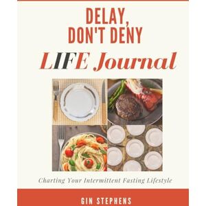 Stephens, Gin Delay, Don't Deny LIFE Journal Stephens, Gin Delay, Don't Deny LIFE Journal