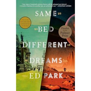 Park, Ed Same Bed Different Dreams: A Novel Park, Ed Same Bed Different Dreams: A Novel