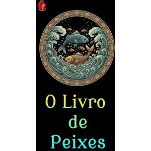 Rubi, Alina A O Livro de Peixes Rubi, Alina A O Livro de Peixes