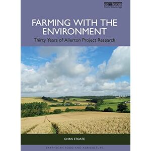Stoate, Chris Farming with the Environment: Thirty Years of Allerton Project Research (Earthscan Food and Agriculture) Stoate, Chris Farming with the Environment: Thirty Years of Allerton Project Research (Earthscan Food and Agriculture)