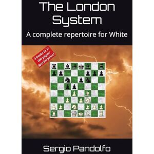 Pandolfo, Sergio The London System: A complete repertoire for White Pandolfo, Sergio The London System: A complete repertoire for White