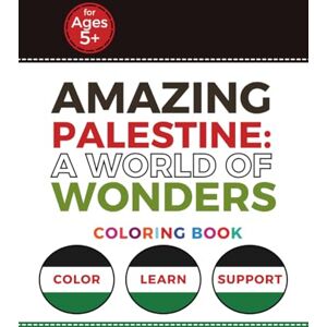 Deabis, Firas Marwan Amazing Palestine:A World of Wonders: Coloring Book (Palestinian Coloring Books) Deabis, Firas Marwan Amazing Palestine:A World of Wonders: Coloring Book (Palestinian Coloring Books)