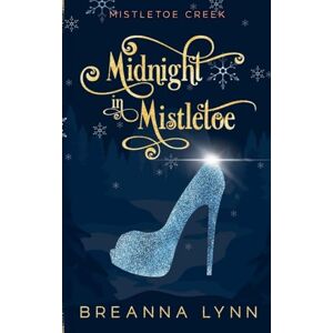 Lynn, Breanna Midnight in Mistletoe Lynn, Breanna Midnight in Mistletoe