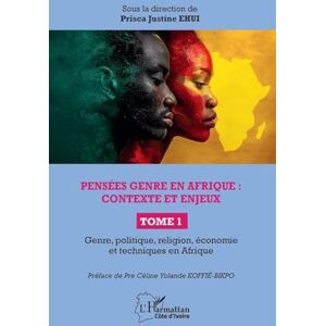 Philosophy Pensées genre en Afrique : contexte et enjeux: Tome 1 Genre, politique, religion, économie et techniques en Afrique (Harmattan Côte-d'Ivoire) Philosophy Pensées genre en Afrique : contexte et enjeux: Tome 1 Genre, politique, religion, économie et techniques en Afrique (Harmattan Côte-d'Ivoire)