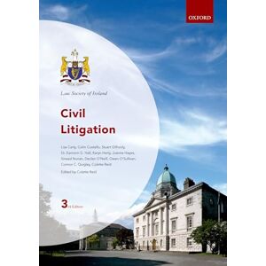 Reid, Colette Civil Litigation (Law Society of Ireland) (Law Society of Ireland Manuals) Reid, Colette Civil Litigation (Law Society of Ireland) (Law Society of Ireland Manuals)
