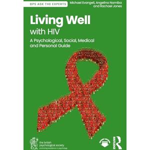 Evangeli, Michael Living Well with HIV: A Psychological, Social, Medical and Personal Guide (BPS Ask The Experts in Psychology Series) Evangeli, Michael Living Well with HIV: A Psychological, Social, Medical and Personal Guide (BPS Ask The Experts in Psychology Series)
