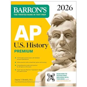 Resnick M.A., Eugene V. AP U.S. History Premium, 2026: Prep Book with 5 Practice Tests + Comprehensive Review + Online Practice (Barron's AP Prep) Resnick M.A., Eugene V. AP U.S. History Premium, 2026: Prep Book with 5 Practice Tests + Comprehensive Review + Online Practice (Barron's AP Prep)