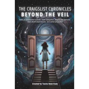 Ross-Cady, Tanita Katherine The Craigslist Chronicles: Beyond the Veil Ross-Cady, Tanita Katherine The Craigslist Chronicles: Beyond the Veil