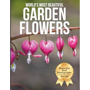 Earthley, Owen World’s Most Beautiful Garden Flowers – Wonders in Photos: A Coffee Table Book of Stunning Floral Beauty from Around the Globe (Large Format Photography Collection) Earthley, Owen World’s Most Beautiful Garden Flowers – Wonders in Photos: A Coffee Table Book of Stunning Floral Beauty from Around the Globe (Large Format Photography Collection)