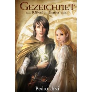 Urvi, Pedro Gezeichnet: (Das Rätsel der Ilenier, Buch 1) Urvi, Pedro Gezeichnet: (Das Rätsel der Ilenier, Buch 1)