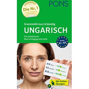 PONS Grammatik kurz & bündig Ungarisch: Die beliebteste Nachschlagegrammatik Mit Online-Übungen PONS Grammatik kurz & bündig Ungarisch: Die beliebteste Nachschlagegrammatik Mit Online-Übungen