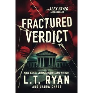 Ryan, L.T. Fractured Verdict (Alex Hayes Legal Thrillers) Ryan, L.T. Fractured Verdict (Alex Hayes Legal Thrillers)