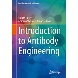 Introduction to Antibody Engineering (Learning Materials in Biosciences) Introduction to Antibody Engineering (Learning Materials in Biosciences)
