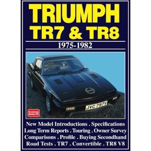 Brooklands Books Ltd TRIUMPH TR7 TR8 1975-1982: Road Test Book (Brooklands Books Road Tests Series) Brooklands Books Ltd TRIUMPH TR7 TR8 1975-1982: Road Test Book (Brooklands Books Road Tests Series)