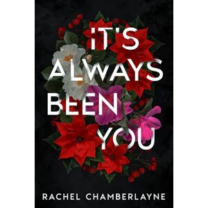 Chamberlayne, Rachel It's Always Been You Chamberlayne, Rachel It's Always Been You