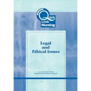 Westrick Killion, Susan Quick Look Nursing: Legal & Ethical Issues: . Westrick Killion, Susan Quick Look Nursing: Legal & Ethical Issues: .
