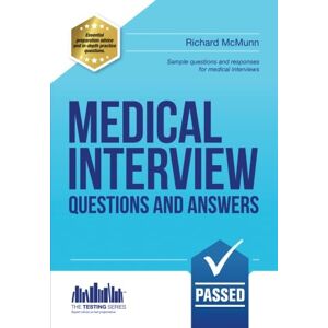 Mcmunn, Richard Medical Interview Questions and Answers: Sample questions and responses for medical interviews: Sample Interview Questions for the Medical Profession ... Medical School Interview: 1 (Testing Series) Mcmunn, Richard Medical Interview Questions and Answers: Sample questions and responses for medical interviews: Sample Interview Questions for the Medical Profession ... Medical School Interview: 1 (Testing Series)