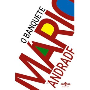 Andrade, Mario de O Banquete Andrade, Mario de O Banquete
