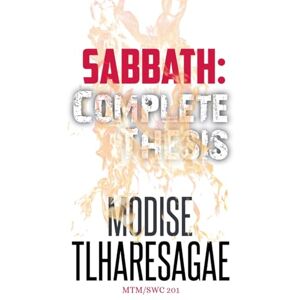 Tlharesagae, Modise Sabbath: Complete Thesis: 1 Tlharesagae, Modise Sabbath: Complete Thesis: 1