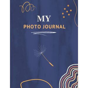 Tracker, Bookream My Photo Journal: Photo Journal With Writing Space, Photo Album, Space for Pasting Photograph and Lines to Write Tracker, Bookream My Photo Journal: Photo Journal With Writing Space, Photo Album, Space for Pasting Photograph and Lines to Write