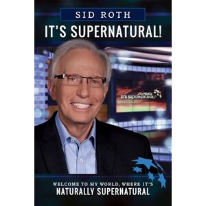 Roth It's Supernatural: Welcome to My World, Where It's Naturally Supernatural Roth It's Supernatural: Welcome to My World, Where It's Naturally Supernatural