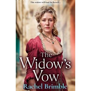 Brimble, Rachel The Widow's Vow: A powerful and atmospheric Victorian drama of love, loss and starting over from Rachel Brimble (The Ladies of Carson Street, 1) Brimble, Rachel The Widow's Vow: A powerful and atmospheric Victorian drama of love, loss and starting over from Rachel Brimble (The Ladies of Carson Street, 1)