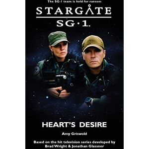 Griswold, Amy STARGATE SG-1: Heart's Desire: 20 Griswold, Amy STARGATE SG-1: Heart's Desire: 20