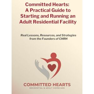Weekly, Ms. Sakari Committed Hearts: A Founders Story and ARF Practical Guide: Real Lessons, Resources, and Strategies from Founders of CHRH Weekly, Ms. Sakari Committed Hearts: A Founders Story and ARF Practical Guide: Real Lessons, Resources, and Strategies from Founders of CHRH