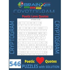 XTRA, BRAIN CRYPTOGRAM – 546 Puzzles with Solutions: Logic and Deduction Exercises, 210 Pages, Compact Book 8.5" x 11": Cryptogram Themed – Poetic Love Quotes XTRA, BRAIN CRYPTOGRAM – 546 Puzzles with Solutions: Logic and Deduction Exercises, 210 Pages, Compact Book 8.5" x 11": Cryptogram Themed – Poetic Love Quotes