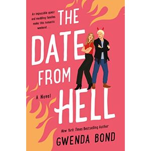 Bond, Gwenda Date from Hell: A Novel: 2 (Match Made in Hell) Bond, Gwenda Date from Hell: A Novel: 2 (Match Made in Hell)