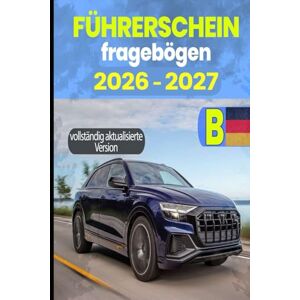 Fenhaven, Liora Führerschein Klasse B Fragebogen Lernbuch für sicheres Fahren B Fenhaven, Liora Führerschein Klasse B Fragebogen Lernbuch für sicheres Fahren B