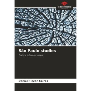 Rincon Caires, Daniel São Paulo studies: Texts, articles and essays Rincon Caires, Daniel São Paulo studies: Texts, articles and essays