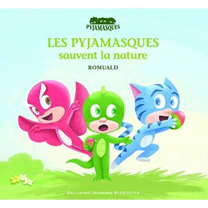 Romuald Les Pyjamasques sauvent la nature Romuald Les Pyjamasques sauvent la nature