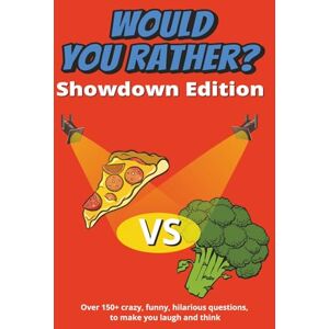 Strings, Seizmic Would You Rather Showdown Edition: Over 150+ crazy, funny, hilarious questions to make you laugh hard and think Strings, Seizmic Would You Rather Showdown Edition: Over 150+ crazy, funny, hilarious questions to make you laugh hard and think